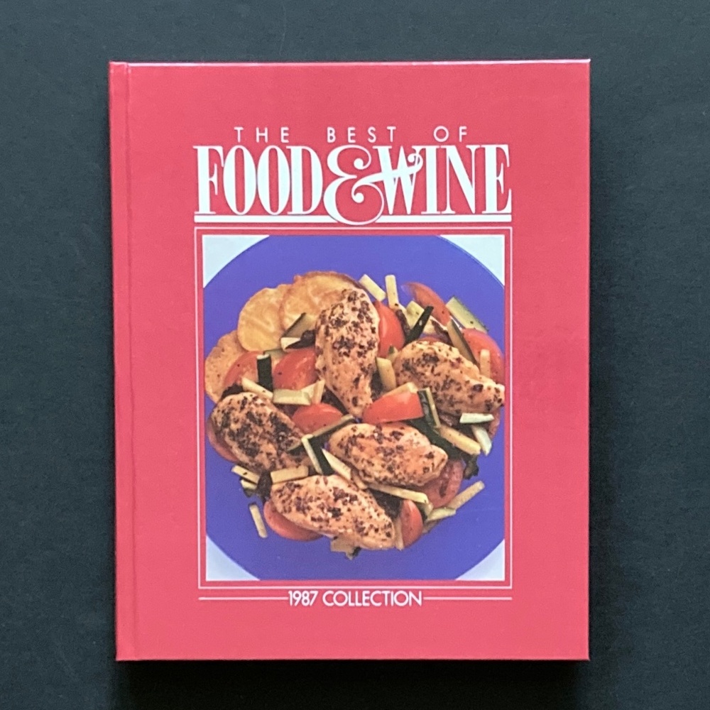 The Best of Food & Wine Cookbook 1987/'84 '86 '88 '89 '90 '92 Also Available/NEW